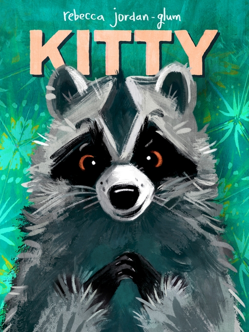 Title details for Kitty by Rebecca Jordan-Glum - Available